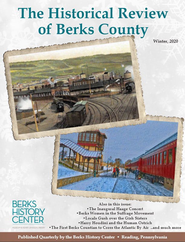 The Historical Review Of Berks County - Winter 2020